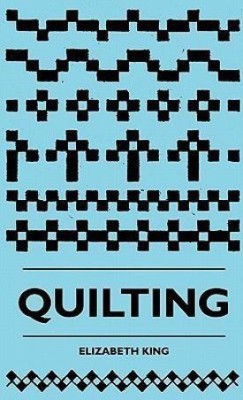 Quilting(English, Hardcover, King Elizabeth)