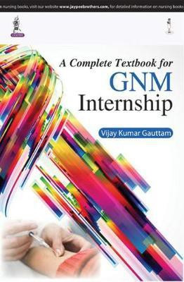 A Complete Textbook for GNM Internship 1/E Edition(English, Paperback, Gauttam Vijay Kumar)
