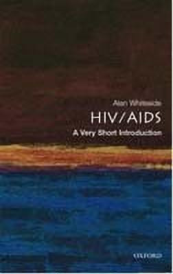 HIV/AIDS: A Very Short Introduction  - A Very Short Introduction(English, Paperback, Whiteside OBE Alan)