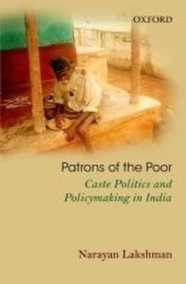 Patrons of the Poor  - Caste Politics and Policymaking in India(English, Hardcover, Lakshman Narayan)