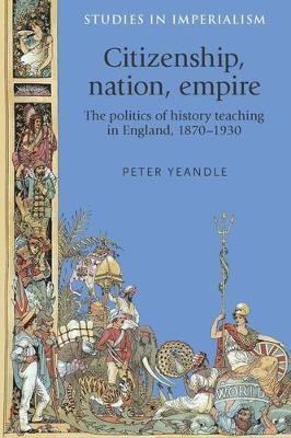 Citizenship, Nation, Empire(English, Paperback, Yeandle Peter)