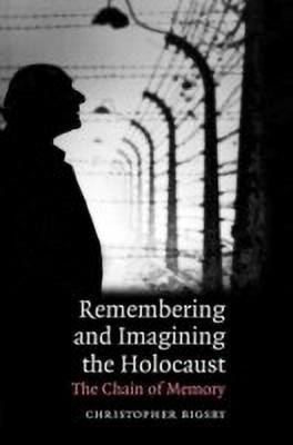 Remembering and Imagining the Holocaust(English, Hardcover, Bigsby Christopher)