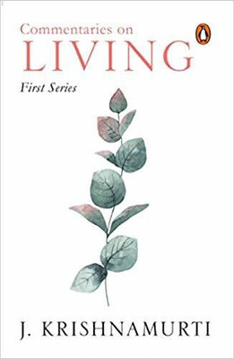 Commentaries On Living(English, Paperback, Krishnamurti J)