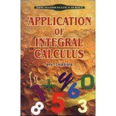 Application of Integral Calculus(English, Hardcover, Sharma A. K.)