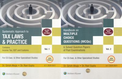 Systematic Approach to Tax Laws & Practice : Contains Income Tax, GST and Customs for CS Exec. & Other Specialised Studies (Set of 2 Volume) of 20th Edition(English, Paperback, Dr. Girish Ahuja , Dr. Ravi Gupta)