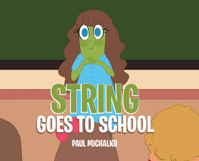 String Goes to School(English, Hardcover, Michalko Paul)