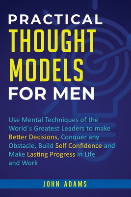Practical Thought Models for Men(English, Paperback, Adams John)
