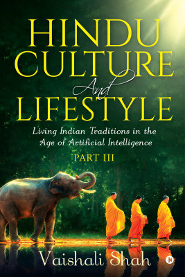 Hindu Culture and Lifestyle - Part III(English, Paperback, Vaishali Shah)
