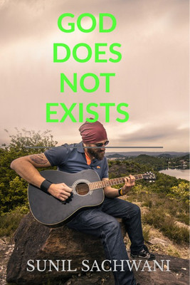 GOD DOES NOT EXISTS(English, Paperback, SUNIL SACHWANI)