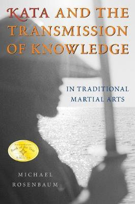 Kata and the Transmission of Knowledge(English, Paperback, Rosenbaum Michael)