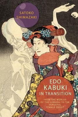 Edo Kabuki in Transition(English, Paperback, Shimazaki Satoko)