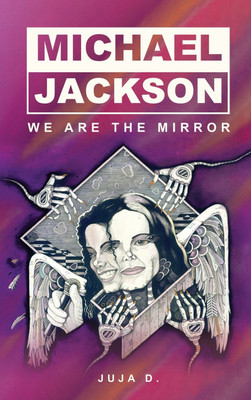 Michael Jackson - We Are The Mirror(English, Hardcover, Duncan Georgetta)