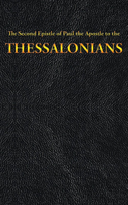 The Second Epistle of Paul the Apostle to the THESSALONIANS(English, Hardcover, King James)