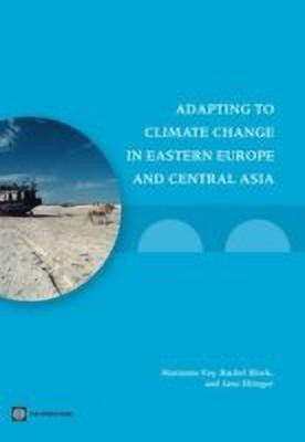 Adapting to Climate Change in Eastern Europe and Central Asia(English, Paperback, unknown)