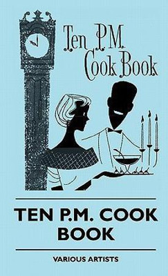 Ten P.M. Cook Book(English, Hardcover, various)