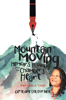 Mountain Moving Memoirs Flowing From the Chambers of My Heart(English, Paperback, Dalton Neal Geraldine)