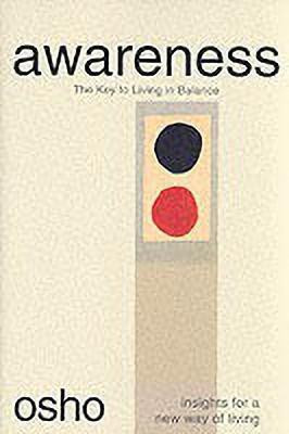 Awareness  - The Key to Living in Balance (Osho Insights for a New Way of Living)(English, Paperback, Osho)