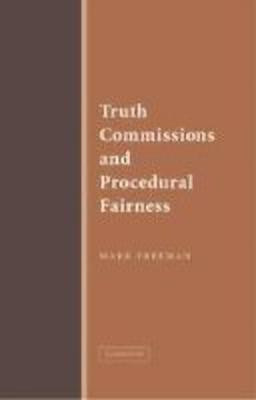 Truth Commissions and Procedural Fairness(English, Hardcover, Freeman Mark)