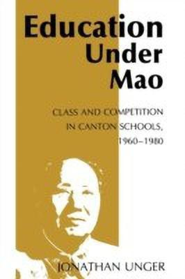 Education Under Mao(English, Paperback, Unger Jonathan)