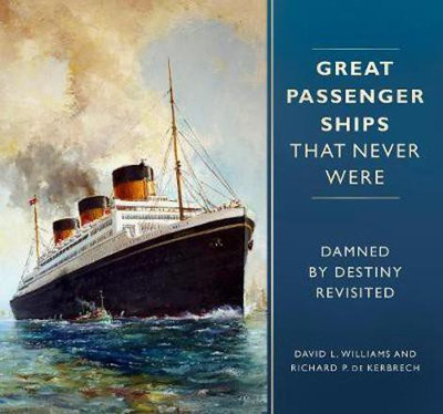 Great Passenger Ships that Never Were(English, Hardcover, Williams David L. de)