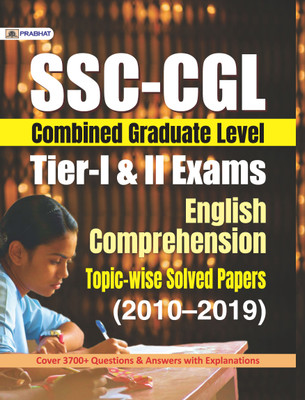 Ssc-Cgl Tier-I & II Exams English Comprehension Topic Wise Solved Papers 2010-2019  - Revised and Updated Syllabus 2022-2023 | Recommended Book for Best Performance in Competitive Exam(English, Paperback, unknown)