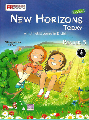 NEW HORIZONS TODAY (A MULTI- SKILL COURSE IN ENGLISH) READER 5(English, Paperback, N.K.AGGARWALA, A.F. SCOTT)