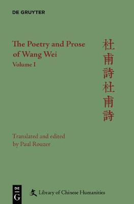 The Poetry and Prose of Wang Wei(English, Electronic book text, Rouzer Paul)
