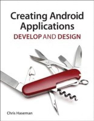 Creating Android Applications(English, Paperback, Haseman Chris)