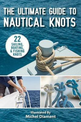 The Ultimate Guide to Nautical Knots(English, Paperback, unknown)
