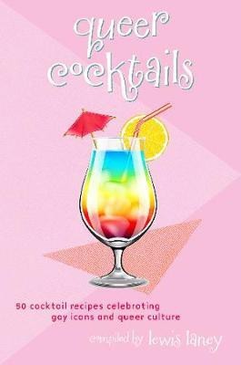 Queer Cocktails(English, Hardcover, unknown)