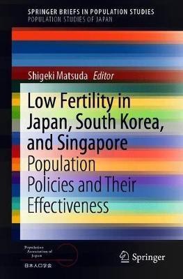 Low Fertility in Japan, South Korea, and Singapore(English, Paperback, unknown)