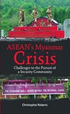 Asean's Myanmar Crisis: Challenges To The Pursuit of A Security Community(English, Hardcover, Roberts)