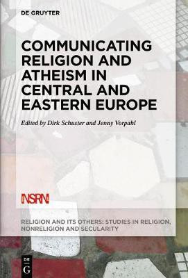Communicating Religion and Atheism in Central and Eastern Europe(English, Electronic book text, unknown)