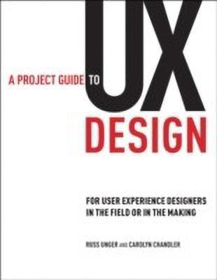 A Project Guide to UX Design(English, Paperback, Unger Russ)