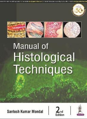 Manual of Histological Techniques(English, Paperback, Mondal Santosh Kumar)