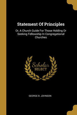 Statement Of Principles(English, Paperback, Johnson George B)