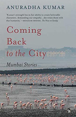 Coming Back to the City(English, Paperback, Kumar Anuradha)