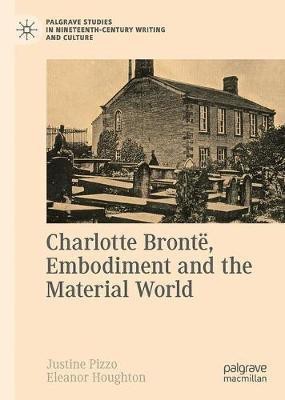 Charlotte Bronte, Embodiment and the Material World(English, Hardcover, unknown)