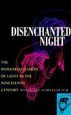 Disenchanted Night(English, Paperback, Schivelbusch Wolfgang)