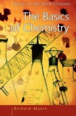 The Basics of Chemistry(English, Hardcover, Myers Richard L.)