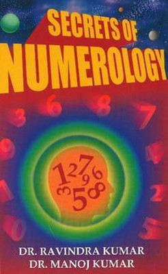 Secrets of Numerology(English, Paperback, Kumar Ravindra Prof Ph.D.)