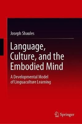 Language, Culture, and the Embodied Mind(English, Hardcover, Shaules Joseph)