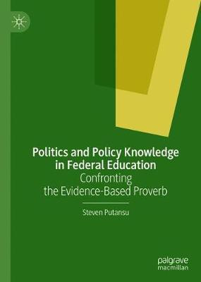 Politics and Policy Knowledge in Federal Education(English, Hardcover, Putansu Steven)