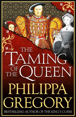 The Taming of the Queen(English, Paperback, Gregory Philippa)