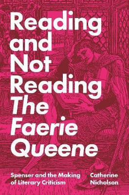 Reading and Not Reading The Faerie Queene(English, Paperback, Nicholson Catherine)