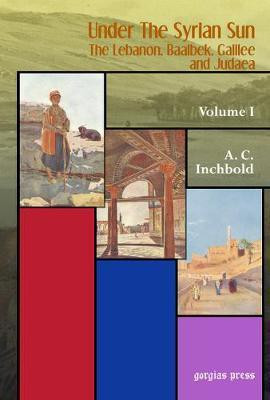 Under the Syrian Sun(English, Electronic book text, Inchbold A. C.)