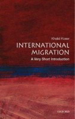 International Migration: A Very Short Introduction  - A Very Short Introduction(English, Paperback, Koser Khalid)