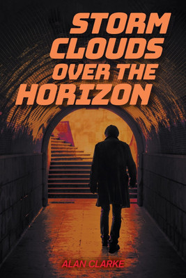 Storm Clouds Over the Horizon(English, Paperback, Clarke Alan)