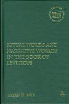 Ritual Words and Narrative Worlds in the Book of Leviticus(English, Hardcover, Bibb Bryan D.)