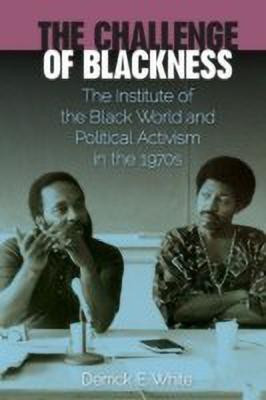The Challenge of Blackness(English, Hardcover, White Derrick E.)